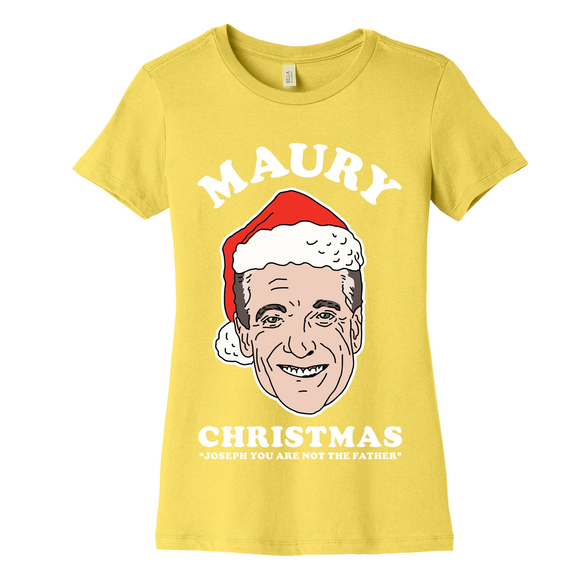 Maury Christmas Joseph You are Not the Father Women's Cotton Tee